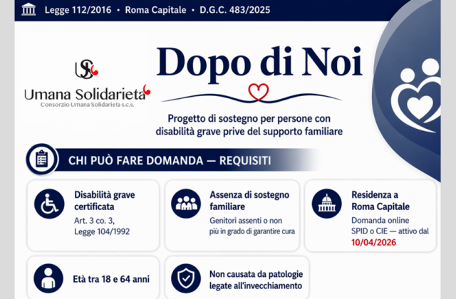 Consorzio Umana Solidarietà è tra gli enti del Terzo Settore accreditati da Roma Capitale, nell’ambito del Progetto "Dopo di Noi", assistenza alle persone con disabilità grave prive del sostegno familiare 